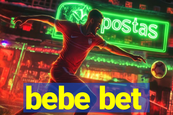 bebe bet